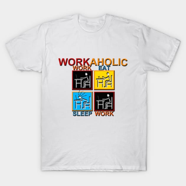 workaholic T-Shirt by ARTotokromo